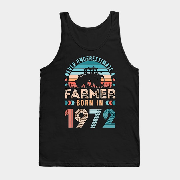 Farmer born in 1972 Farming Gift 50th Birthday Tank Top by Zak N mccarville